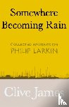 James, Clive - Somewhere Becoming Rain