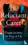 Carer, The Reluctant - The Reluctant Carer