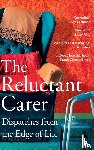 Carer, The Reluctant - The Reluctant Carer