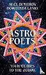 Lasky, Dorothea, Dimitrov, Alex - Astro Poets: Your Guides to the Zodiac