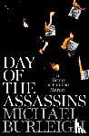 Burleigh, Michael - Day of the Assassins