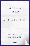 Shah, Neema - A Thread of Light