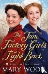 Wood, Mary - The Jam Factory Girls Fight Back