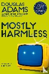 Adams, Douglas - Mostly Harmless