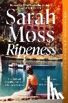 Moss, Sarah - Ripeness