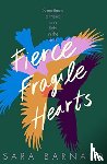 Barnard, Sara - Fierce Fragile Hearts