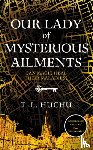 Huchu, T. L. - Our Lady of Mysterious Ailments
