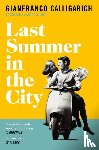Calligarich, Gianfranco - Last Summer in the City