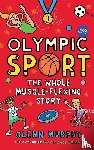 Murphy, Glenn - Olympic Sport: The Whole Muscle-Flexing Story