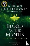 Tchaikovsky, Adrian - Blood of the Mantis