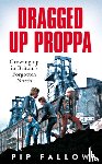 Fallow, Pip - Dragged Up Proppa