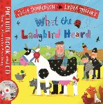 Julia Donaldson, Lydia Monks - What the Ladybird Heard