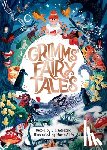 Woollard, Elli - Grimms' Fairy Tales, Retold by Elli Woollard, Illustrated by Marta Altes