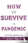 Greger, Michael - How to Survive a Pandemic