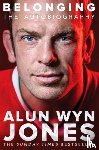 Jones, Alun Wyn - Belonging: The Autobiography