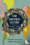 Abrahamian, Atossa Araxia - The Hidden Globe