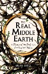 Bates, Brian - The Real Middle-Earth