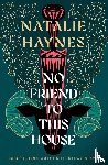 Haynes, Natalie - No Friend to This House