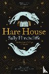 Hinchcliffe, Sally - Hare House