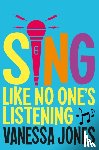 Jones, Vanessa - Sing Like No One's Listening