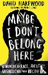 Harewood, David - Maybe I Don't Belong Here