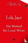 Jaye, Lola - The Manual for Good Wives