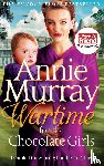 Murray, Annie - Wartime for the Chocolate Girls