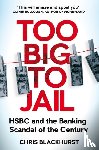 Blackhurst, Chris - Too Big to Jail