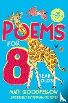 Goodfellow, Matt - Poems for 8 Year Olds