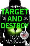 Marcus, Tom - Target and Destroy