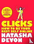 Devon, Natasha - Clicks - How to Be Your Best Self Online