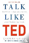 Gallo, Carmine - Talk Like TED