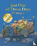 Murphy, Jill - Just One of Those Days