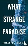 Akkad, Omar El - What Strange Paradise