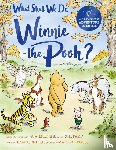 Willis, Jeanne - What Shall We Do, Winnie-the-Pooh?