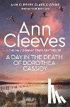 Cleeves, Ann - A Day in the Death of Dorothea Cassidy