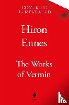 Ennes, Hiron - The Works of Vermin