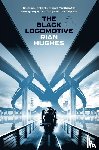 Hughes, Rian - The Black Locomotive