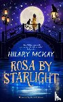 McKay, Hilary - Rosa By Starlight
