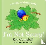 Campbell, Rod - I'm Not Scary!