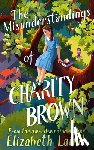 Laird, Elizabeth - The Misunderstandings of Charity Brown