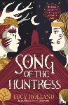 Holland, Lucy - Song of the Huntress