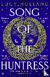 Holland, Lucy - Song of the Huntress