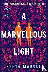 Marske, Freya - A Marvellous Light - a dazzling, queer romantic fantasy