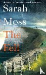 Moss, Sarah - The Fell