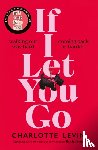 Levin, Charlotte - If I Let You Go