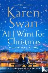 Swan, Karen - All I Want for Christmas