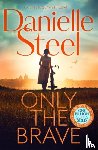 Steel, Danielle - Only the Brave