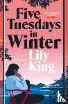 King, Lily - Five Tuesdays in Winter