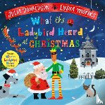 Donaldson, Julia - What the Ladybird Heard at Christmas